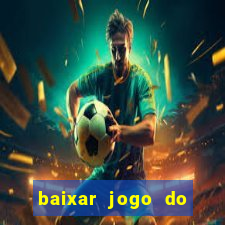 baixar jogo do tigrinho demo